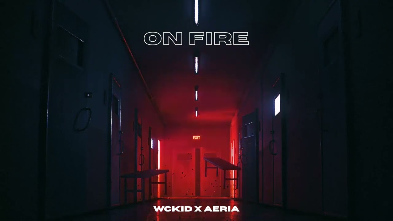 WCKiD X Aeria - On Fire (WICKED EP)
