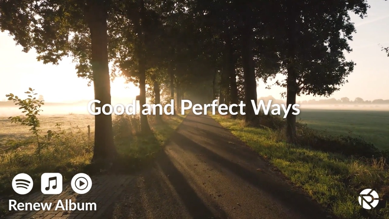 Good and Perfect Ways (Official Lyric Video)