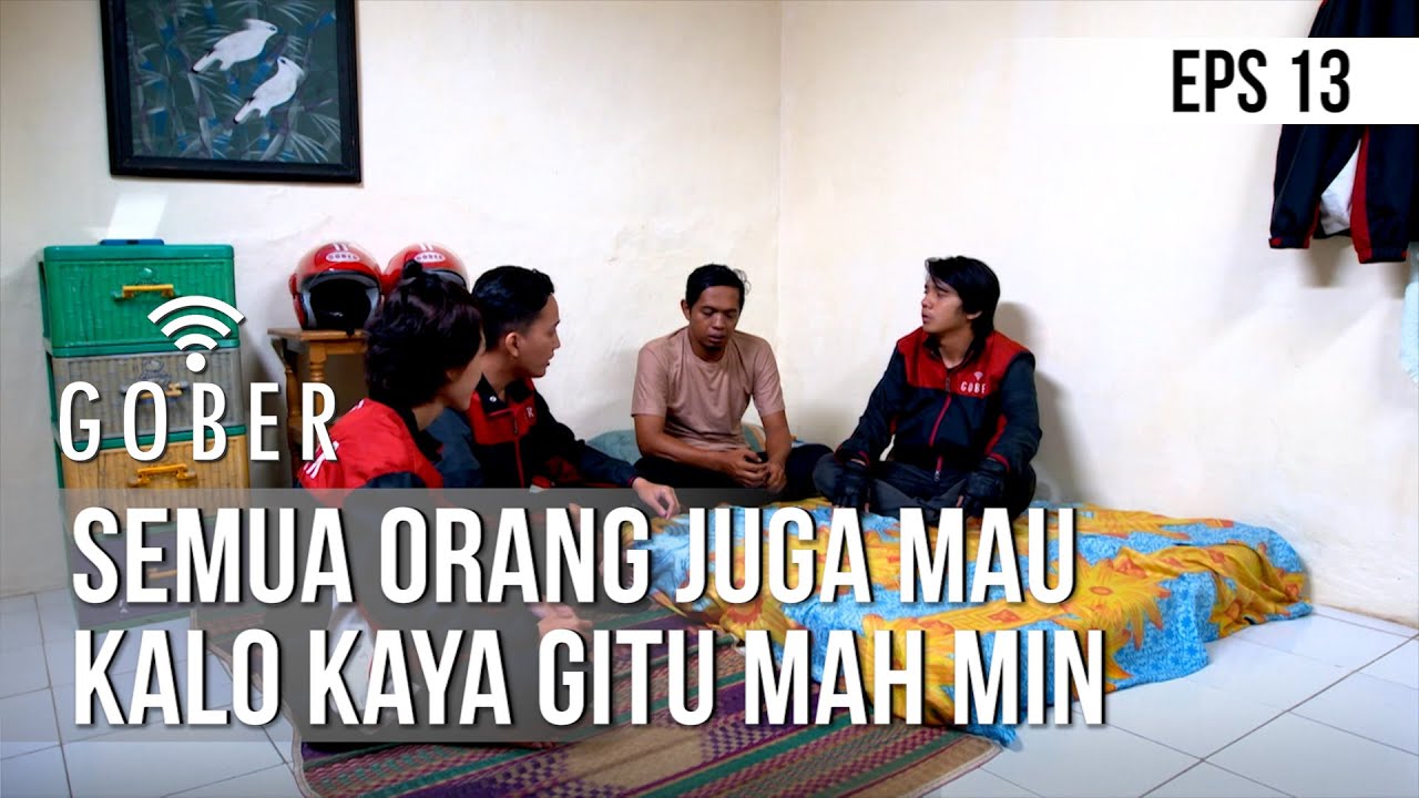 GOBER - Semua Orang Juga Mau Kalo Kaya Gitu Mah Min [19 Desember 2019]