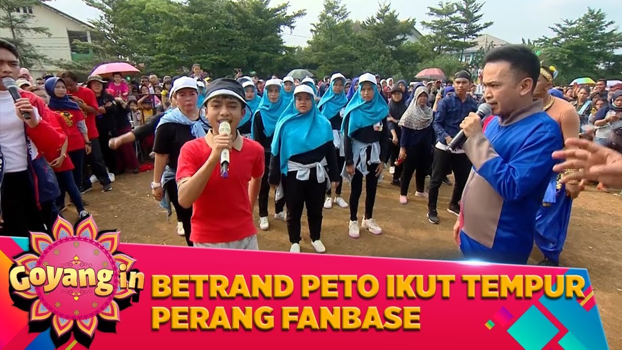 Betrand Peto Ikut Dalam Pertempuran Perang Fan Base Loh - Goyang in (19/1)