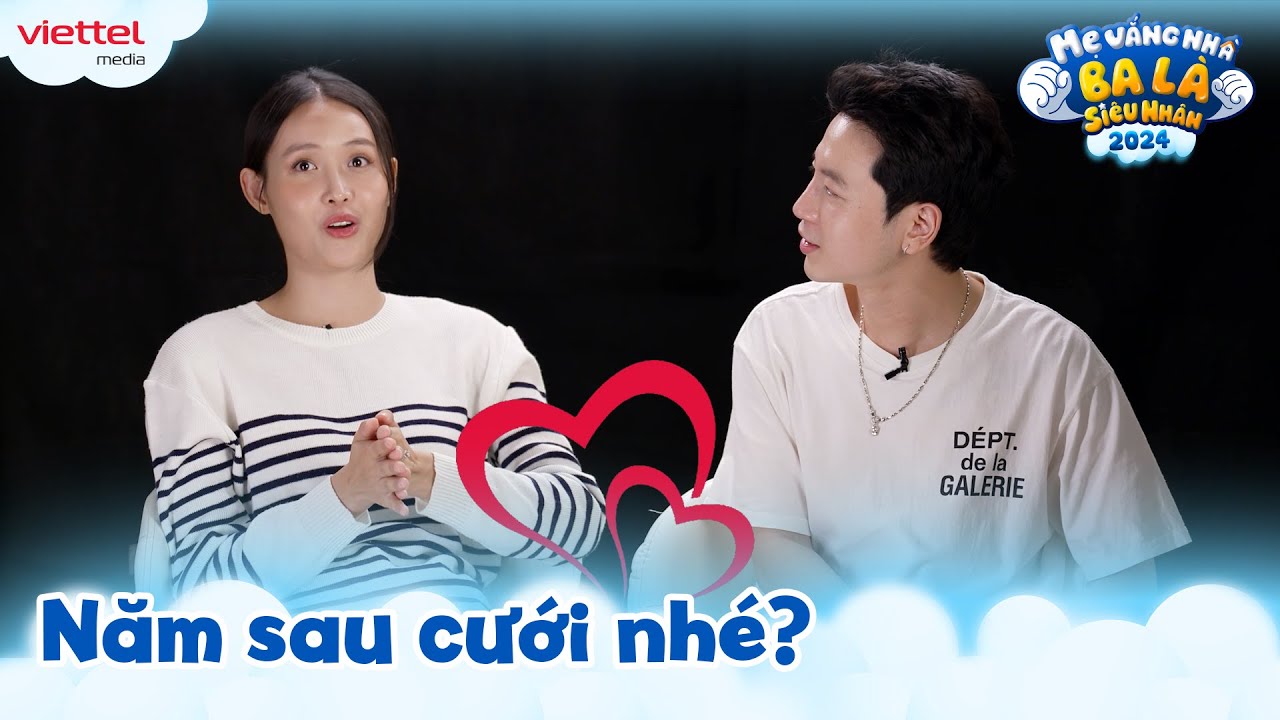 Trương Mỹ Nhân & Phí Ngọc Hưng bật mí kế hoạch ĐÁM CƯỚI l Mẹ Vắng Nhà Ba Là Siêu Nhân