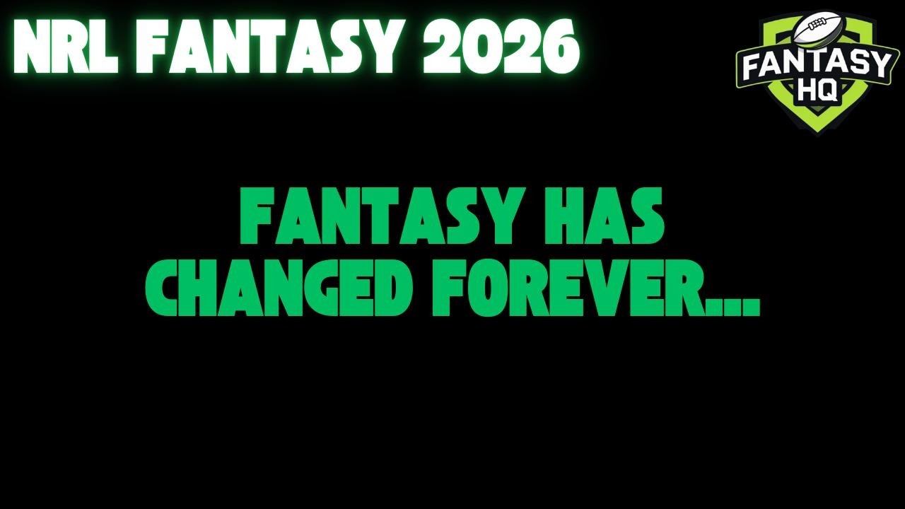 NRL Fantasy: Fantasy has changed forever!