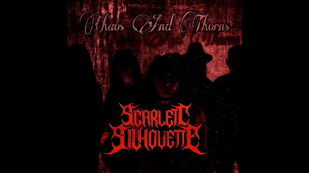 Chaos And Thorns (Full EP) | SCARLETT SILHOUETTE