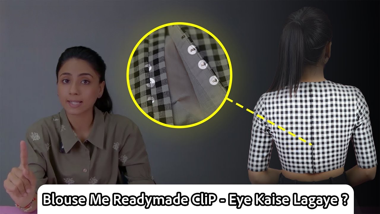 Blouse में Ready made Clip के साथ Eye लगाने का आसान तरीका 👗✨