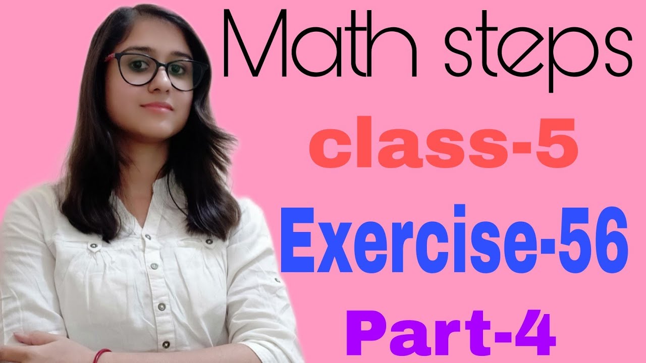 Math Steps 5 Exercise 56 Part-4 (Q.14-Q.17)