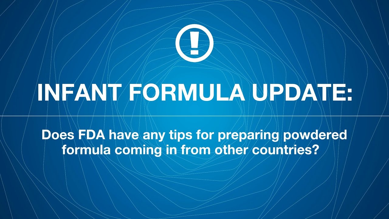 Does FDA have any tips on preparing powdered formula coming from other countries?