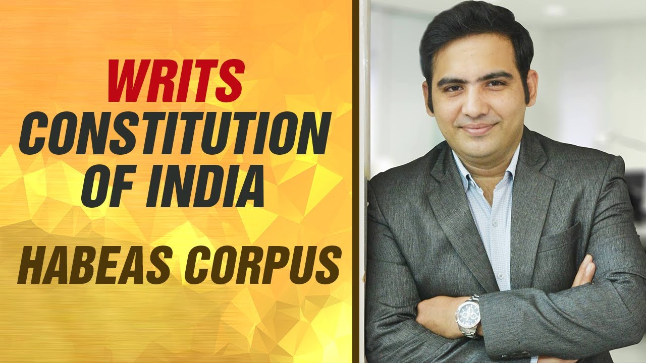 WRITS  UNDER ARTICLE 32 AND ARTICLE 226 | CONSTITUTION OF INDIA | HABEAS CORPUS