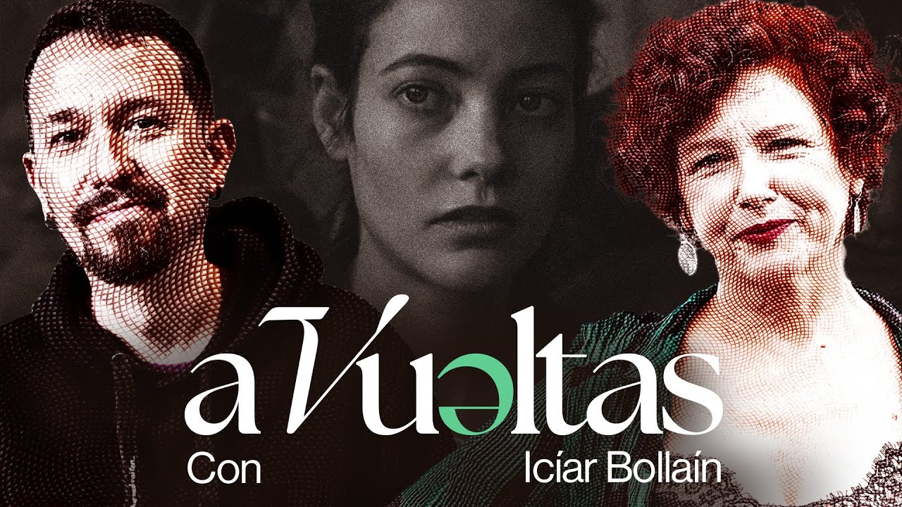 Pablo Iglesias entrevista a Icíar Bollaín, Directora y Actriz | A VUELTAS