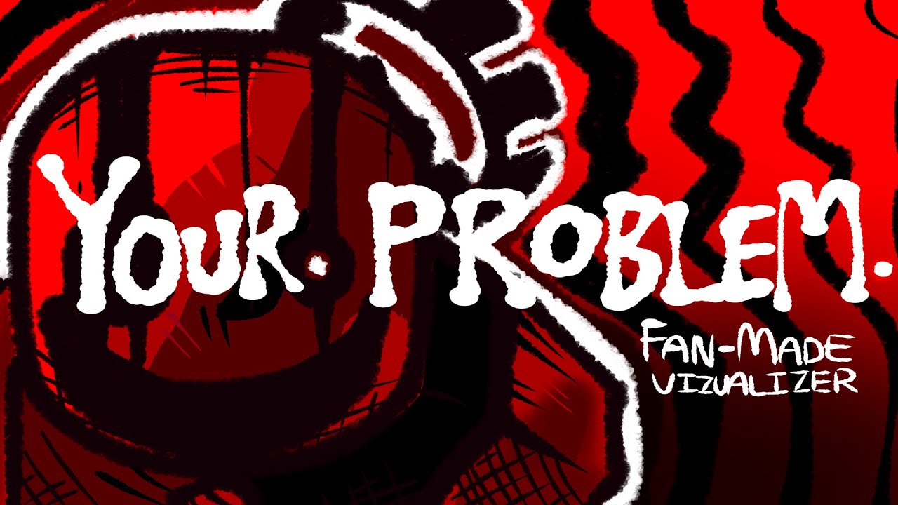 YOUR.PROBLEM: FORSAKEN OST - FAN VISUALIZER