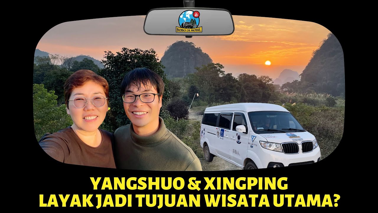 Et.3 Ep.70 | Guangxi YANGSHUO & XINGPING - Wisata Hits Sejak Dahulu Kala