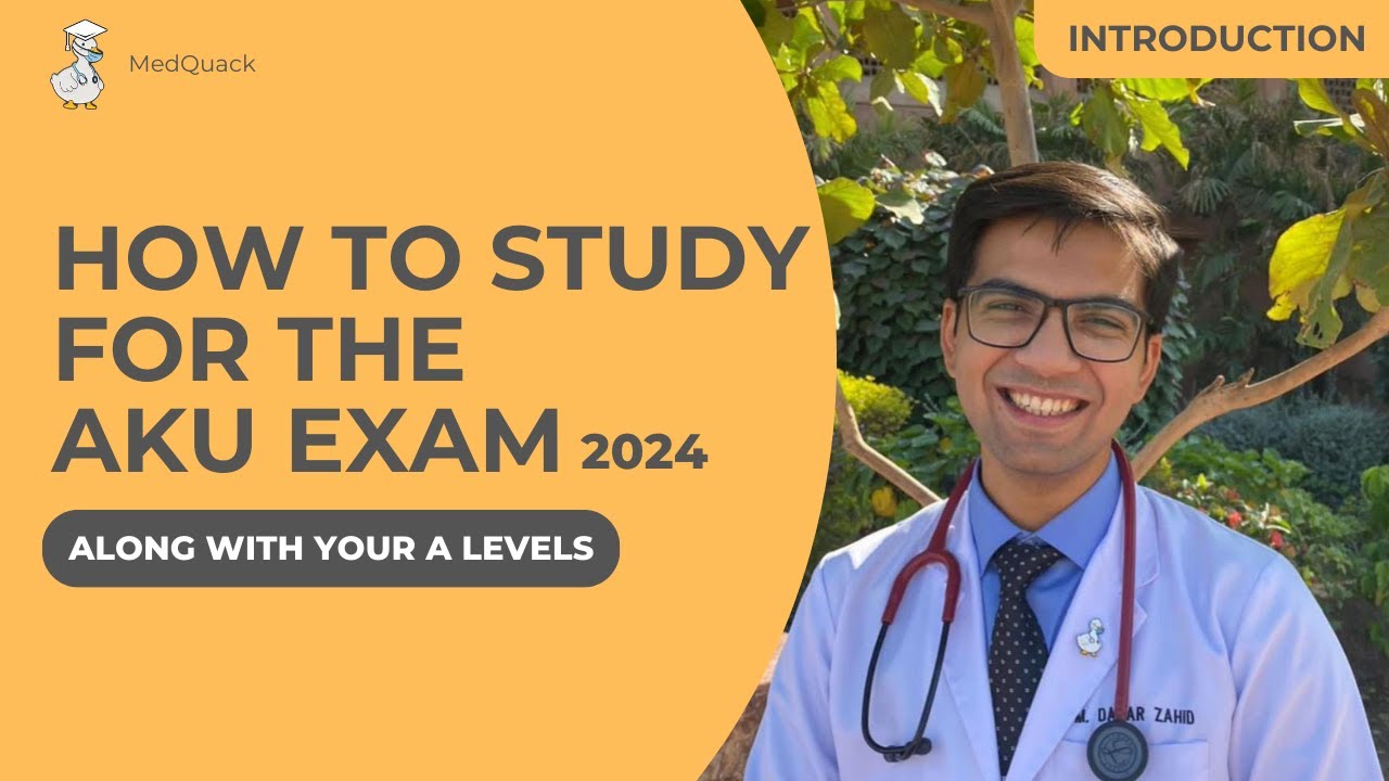 How to study for your AKU Test along with your A Level Exams | Introduction | MedQuack