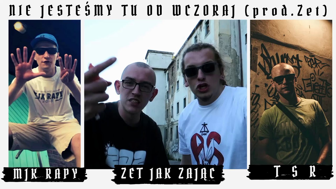 MJK RAPY × ZET JAK ZAJĄC × TSR 'NIE JESTEŚMY TU OD WCZORAJ' prod.ZET