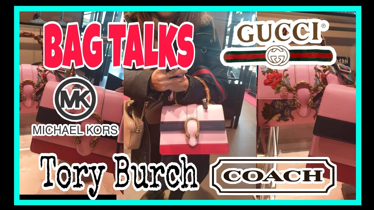BAG TALKS | GUCCI | TORY BURCH | COACH | MICHAEL KORS | LETS TALK ABOUT BAGS | OUTLET BAGS