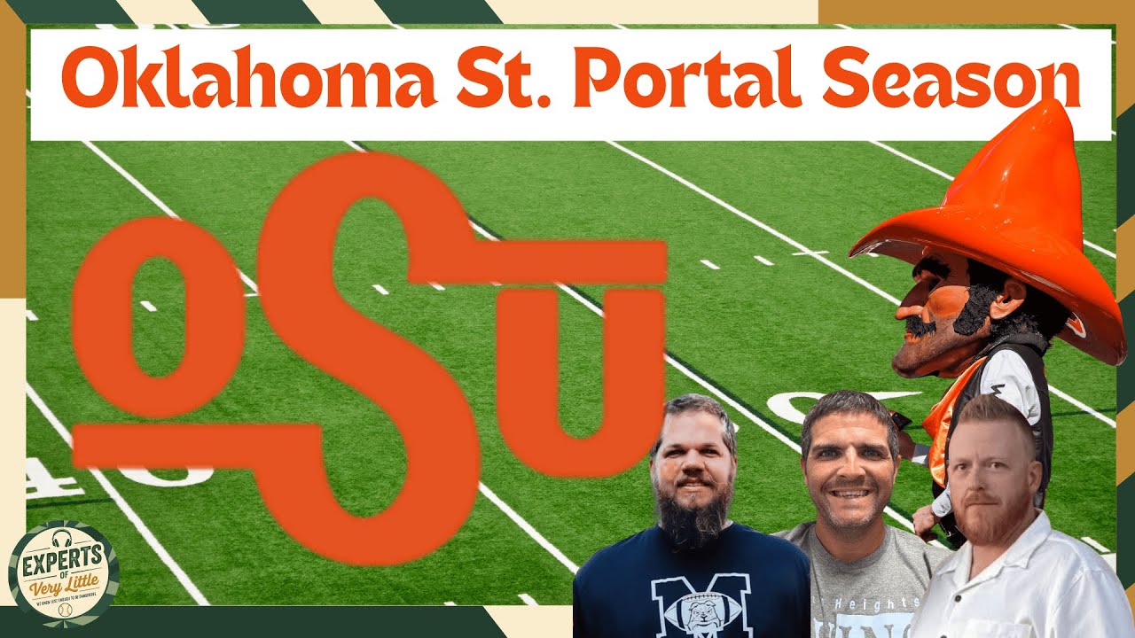 Oklahoma St. Going Wild In The Portal | Update On Their Off-Season  - Experts of Very Little