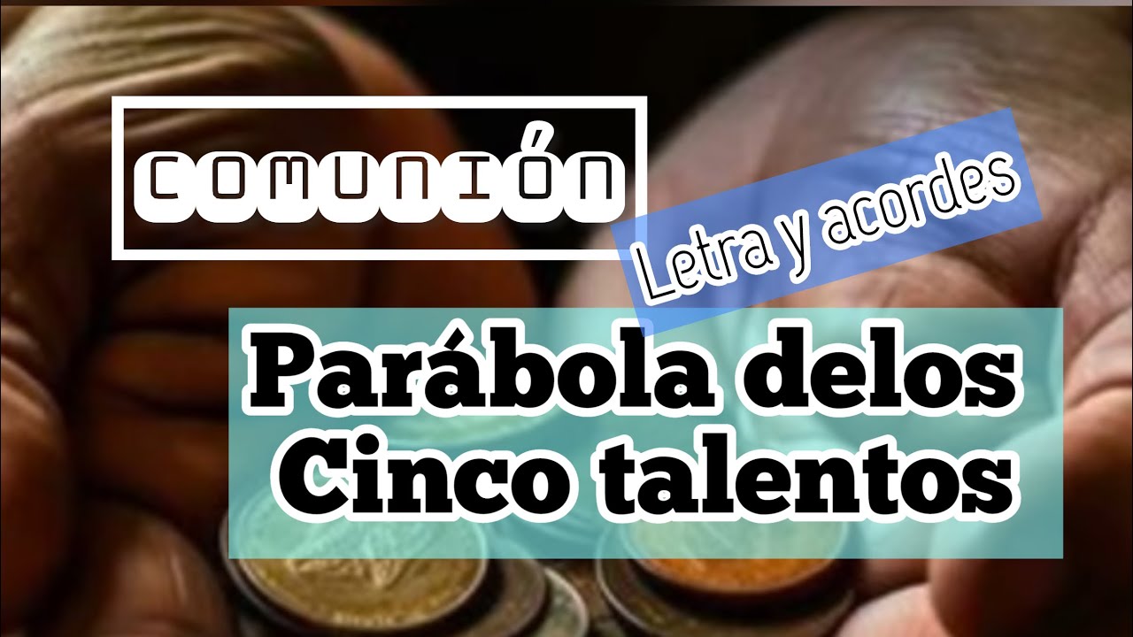 Canto de Comunión PARÁBOLA DE LOS TALENTOS letra y acordes ⬇️descripción