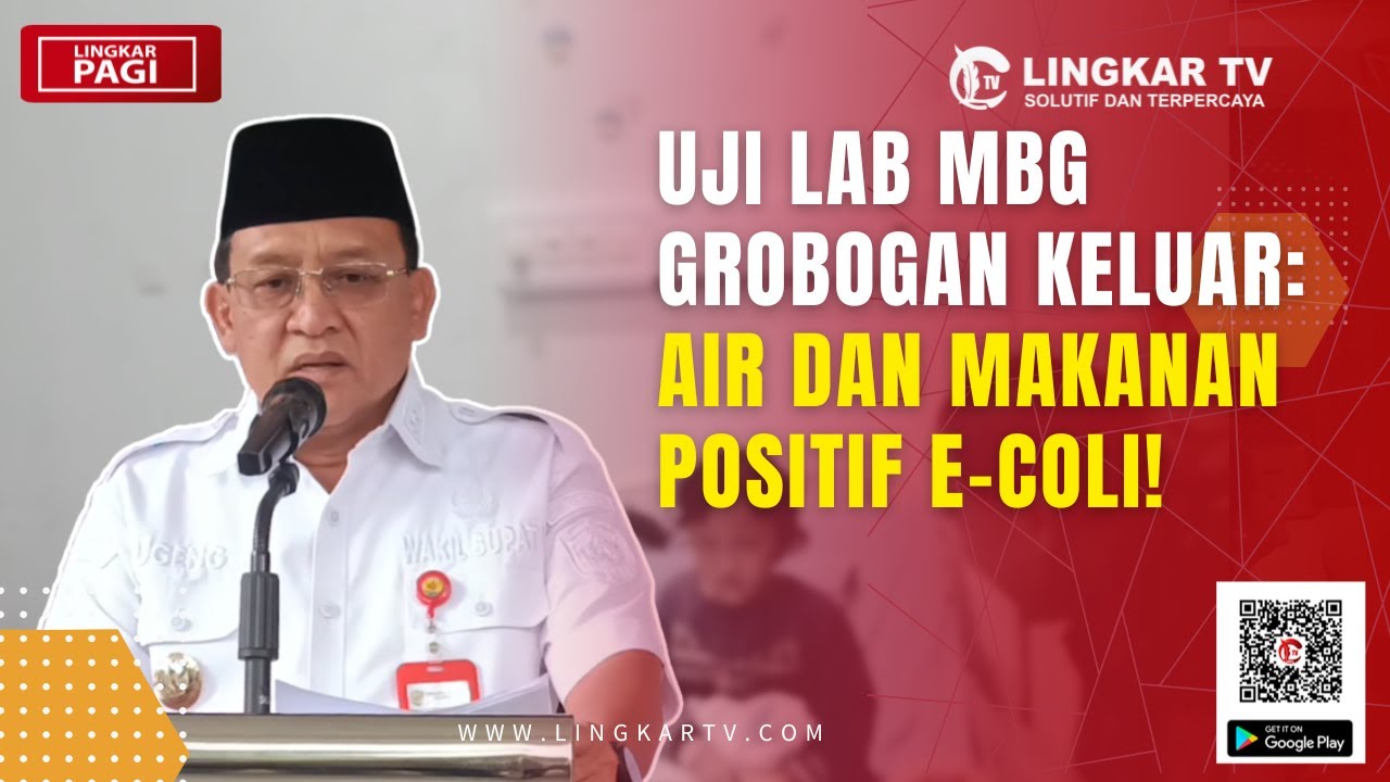 MBG GROBOGAN TERCEMAR E-COLI, PULUHAN SISWA DIRAWAT INTENSIF | LINGKAR PAGI