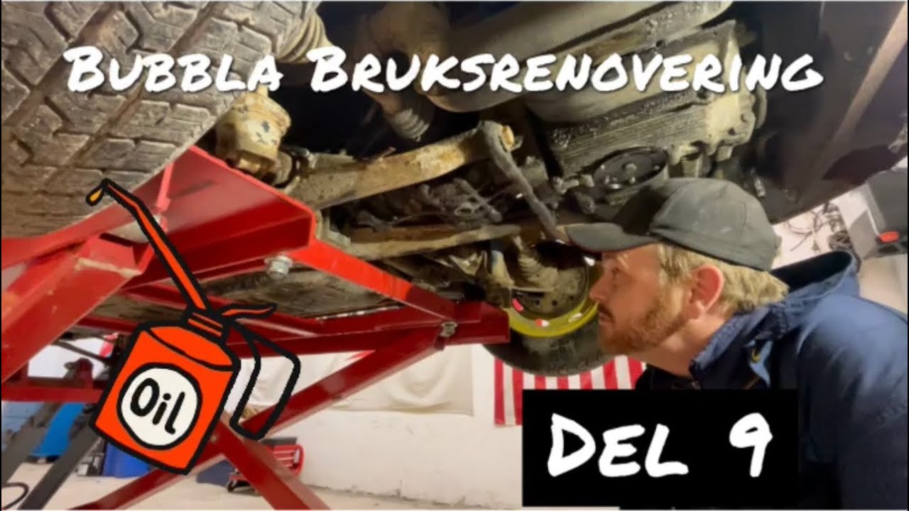 Bubblafix Del 9. Oljan ska bytas, inredning ska i.