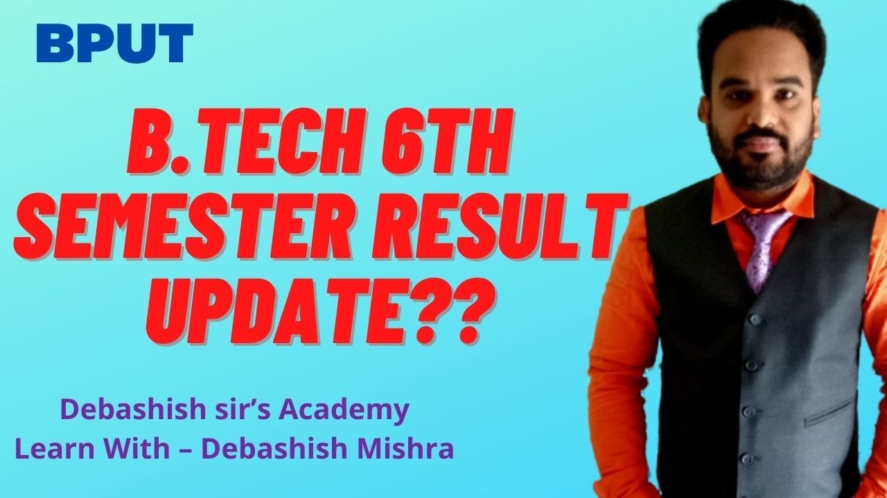 B. TECH 6 th semester Result Update.