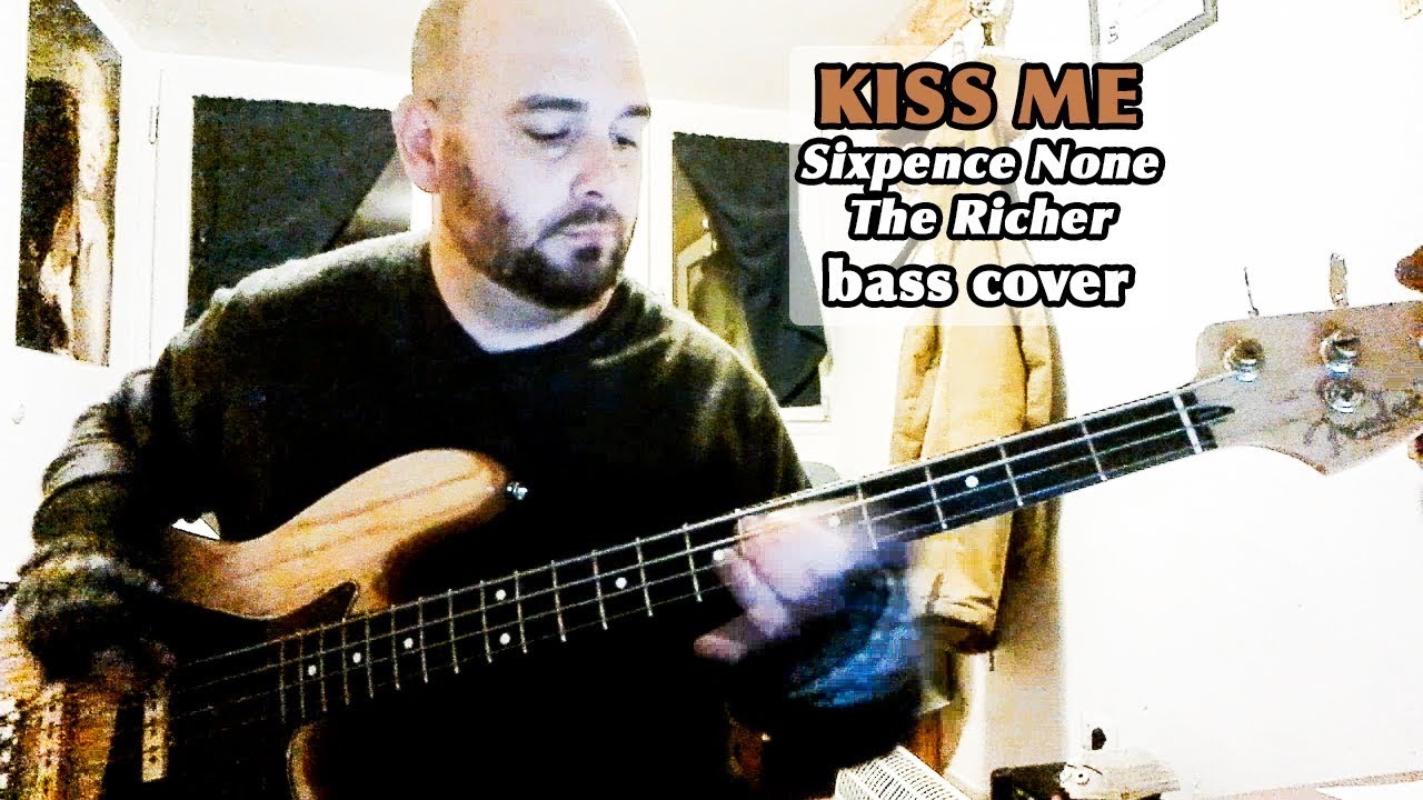 KISS ME (Sixpence None The Richer) - Alberto Billone bass cover