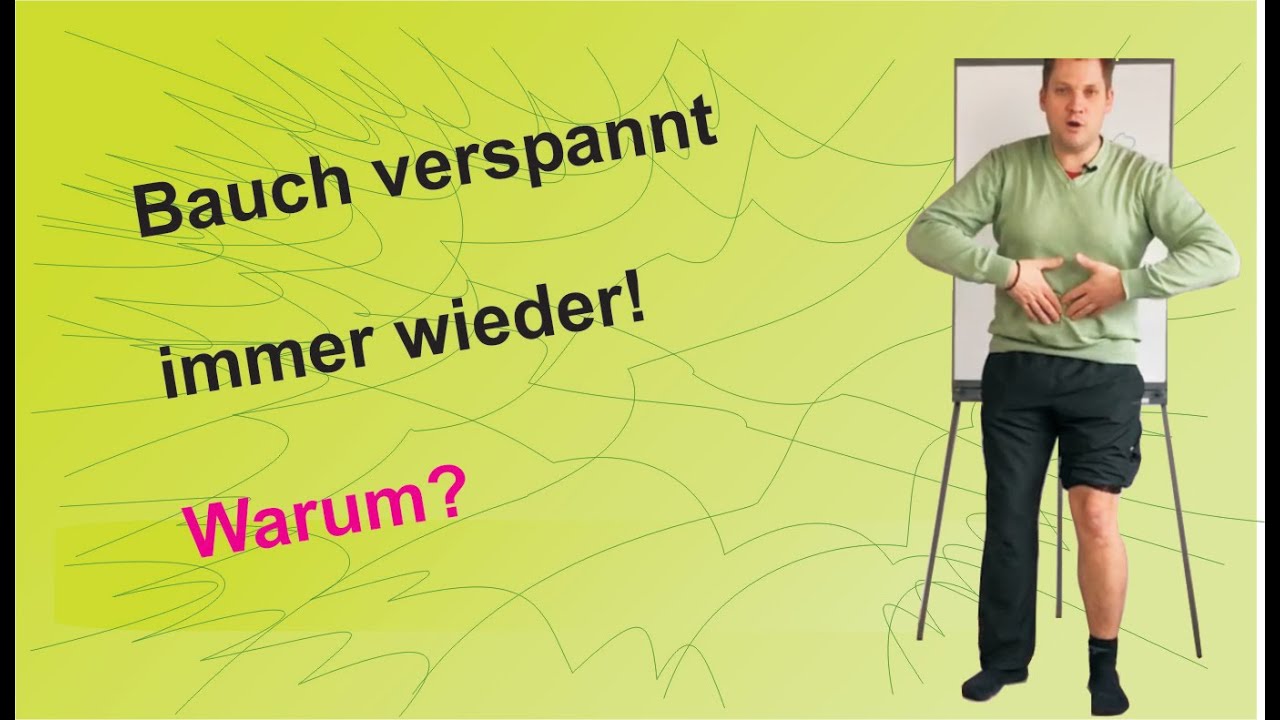 Bauch Verspannt immer wieder! Warum?