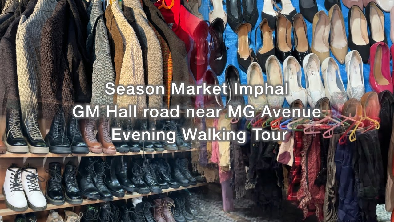Season Market Imphal | GM Hall Road near MG Avenue Thangal Bazaar | Evening Walking Tour