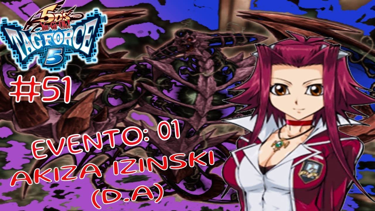 YU-GI-OH!! 5DS TAG FORCE 5 GAMEPLAY🎮 parte 51🃏 Evento: 01 AKIZA D.A (¡Rayna me ha traicionado!)😠🤬