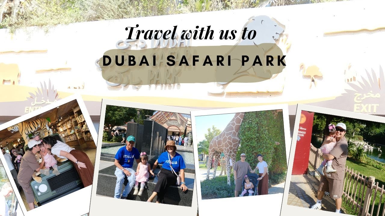 DUBAI SAFARI PARK ADVENTURE