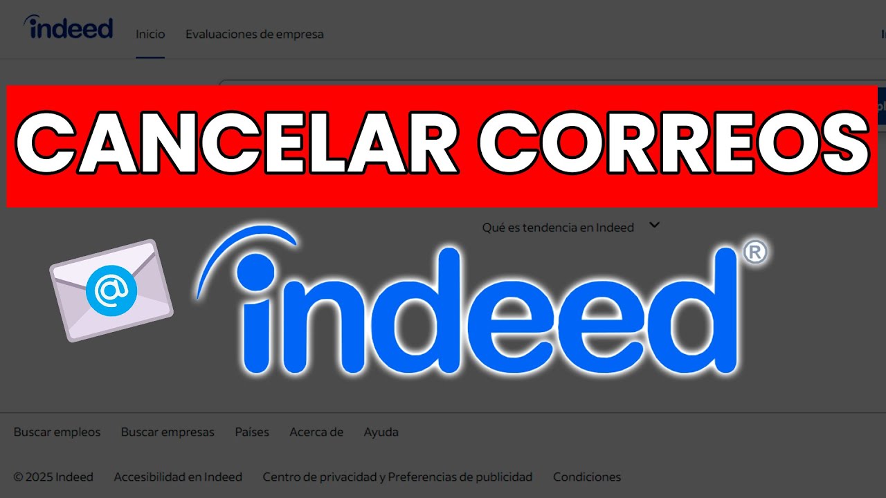 📧 C&oacute;mo DEJAR de RECIBIR CORREOS de Indeed (Plataforma de Empleo) &mdash; Gu&iacute;a 2026