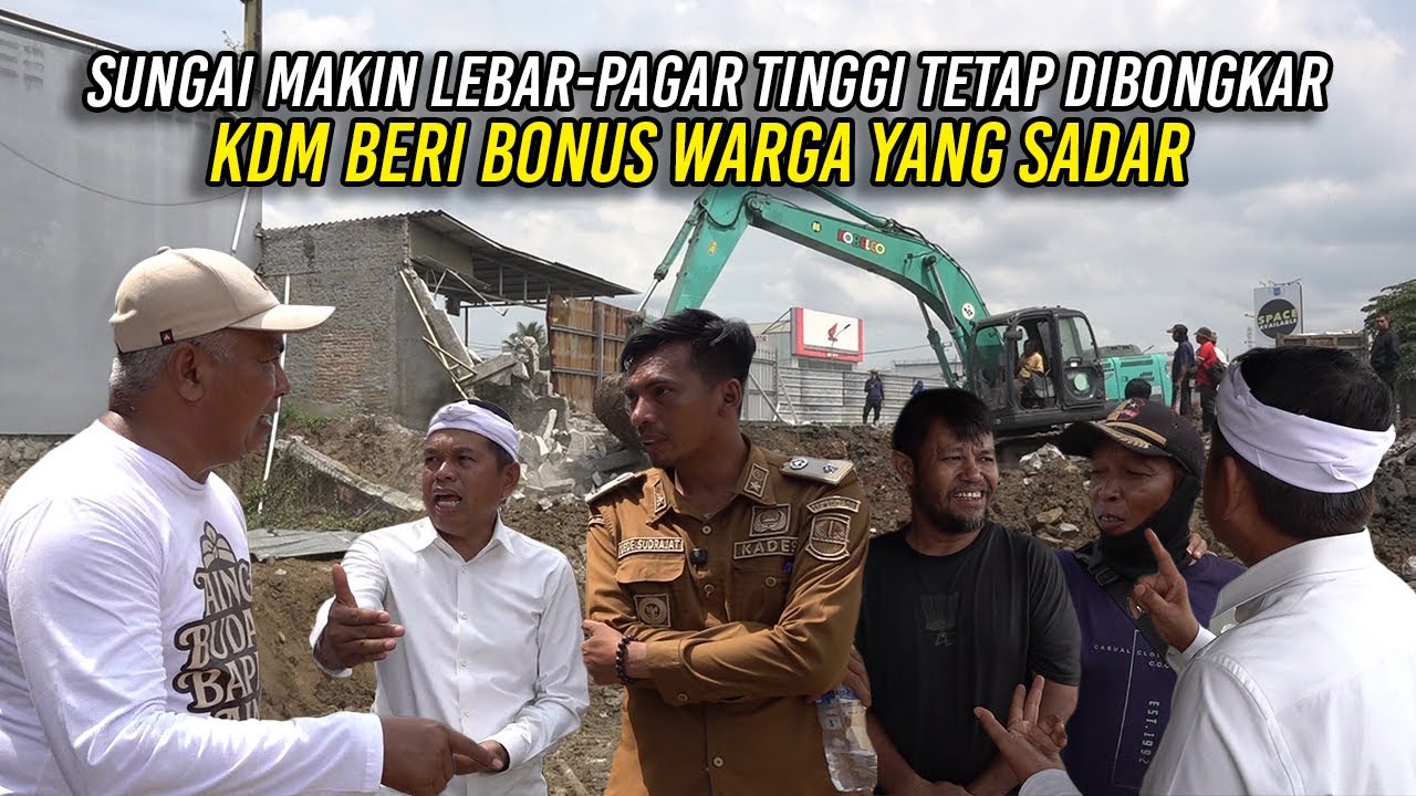 SUNGAI MAKIN LEBAR - PAGAR TINGGI MENJULANG TETAP DIBONGKAR | KDM BERI BONUS WARGA YANG SADAR