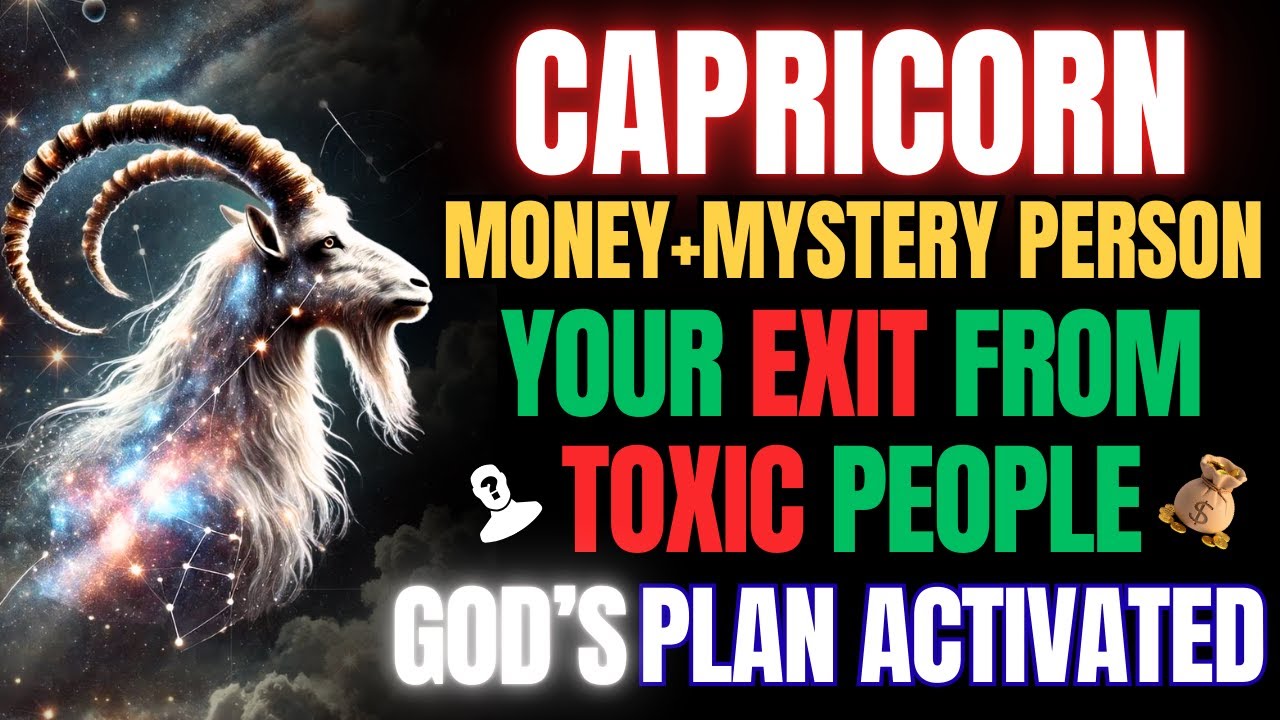 ♑💰 CAPRICORN – God Is Using A Wealthy Stranger To Pull You Away From Toxic People