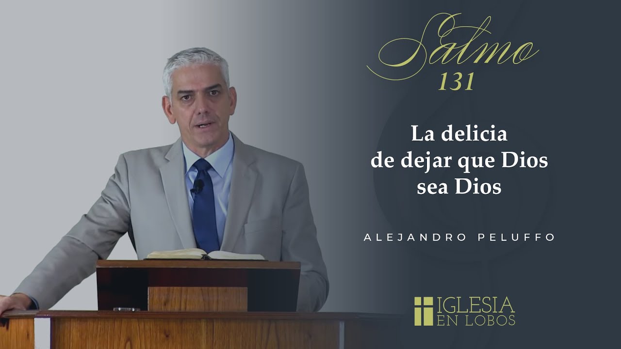 La delicia de dejar que Dios sea Dios - Alejandro Peluffo - IBML