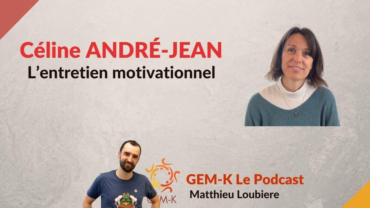 L'entretien Motivationnel avec Céline ANDRÉ- JEAN - Episode 52