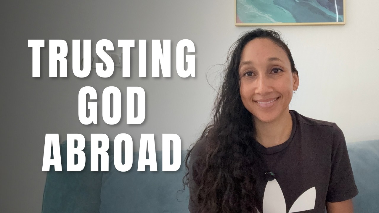 How My Faith Changed After Moving Abroad