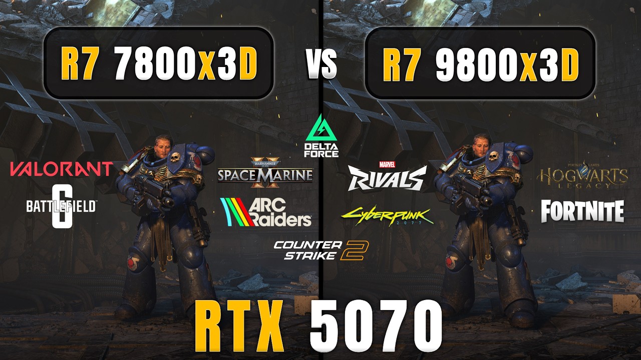 AMD Ryzen 7 7800x3D vs Ryzen 7 9800x3D: Test in 10 Games | RTX 5070