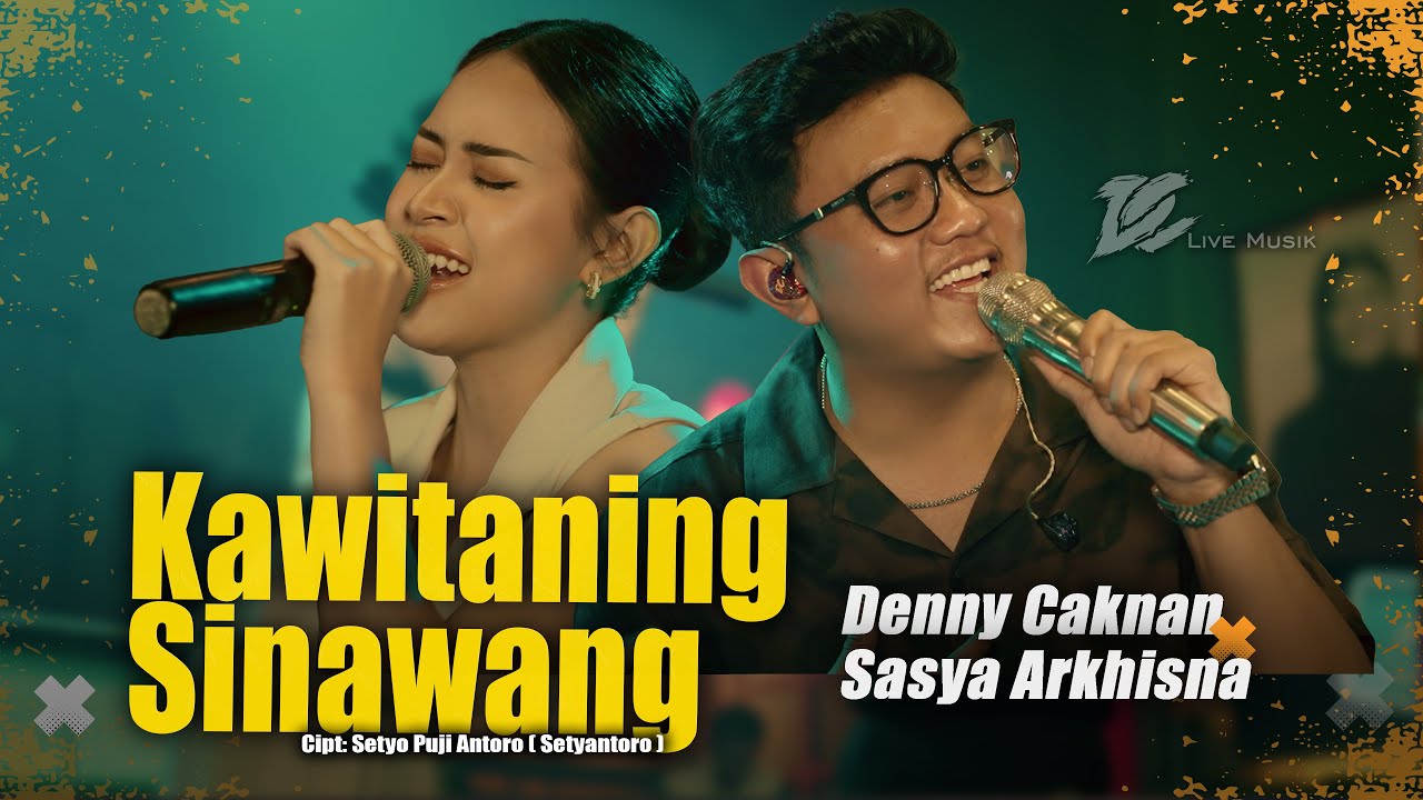 DENNY CAKNAN FEAT. SASYA ARKHISNA - KAWITANING SINAWANG (OFFICIAL LIVE MUSIC VIDEO) | DC MUSIK