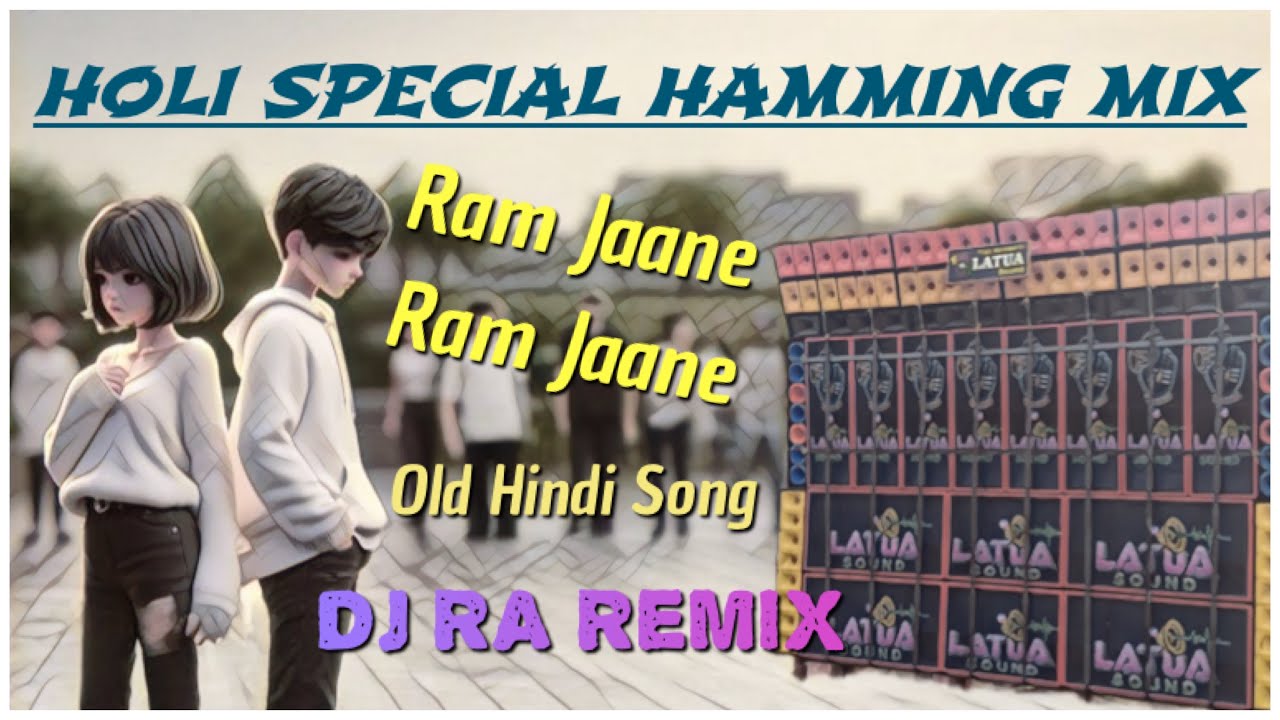 Ram Jaane Ram Jaane || Old Hindi Song || Long Hamming Mix || Dj Ra Remix 