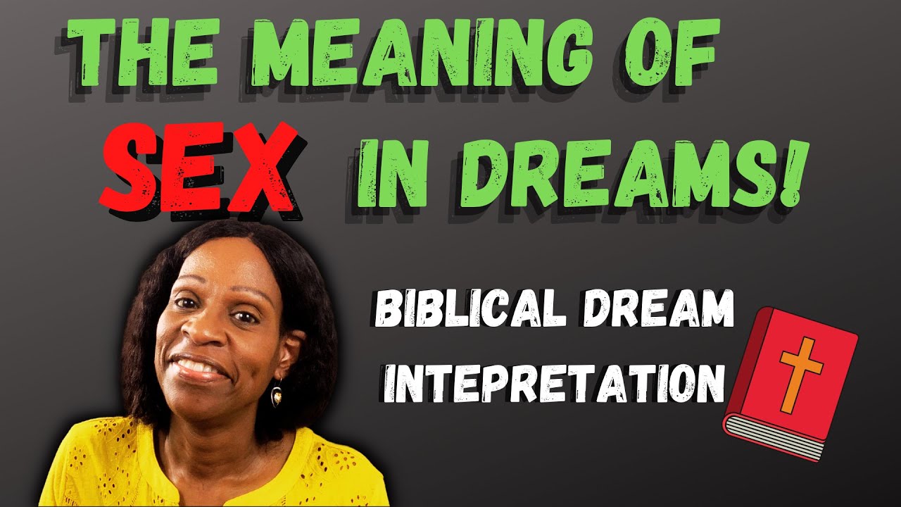 The Meaning of  Sex in Dreams/Sex and Intimacy in Dreams!