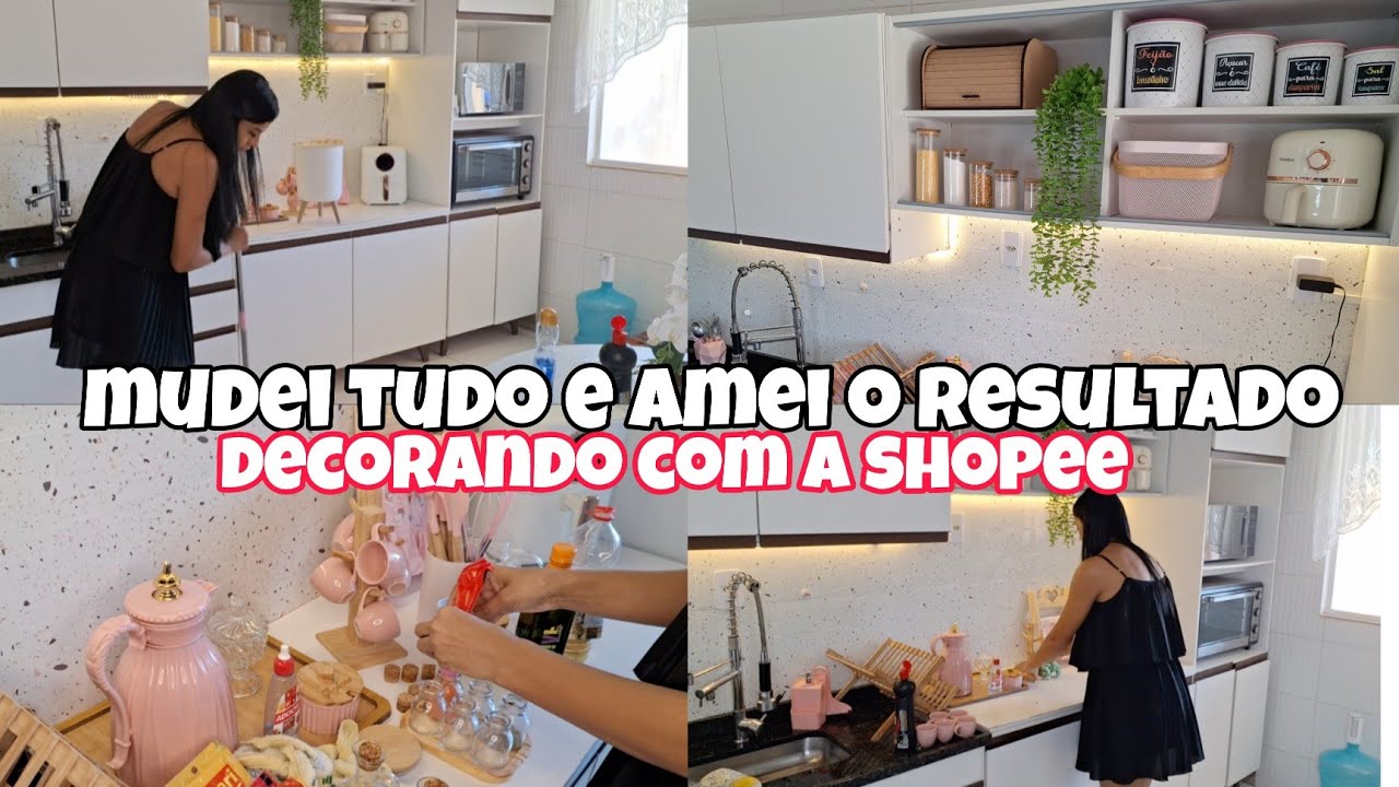 NOVA DECORA&Ccedil;&Atilde;O DA COZINHA COM &Iacute;TENS DA SHOPEE|FAXINA E ORGANIZA&Ccedil;&Atilde;O REAL🏡🧹🧽