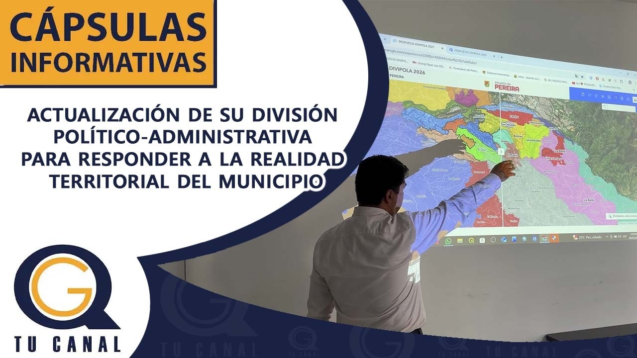 ACTUALIZACIÓN DE DIVISIÓN POLÍTICO-ADMINISTRATIVA PARA RESPONDER A REALIDAD TERRITORIAL DE PEREIRA