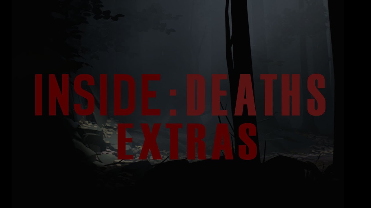Inside: Deaths (Extras)