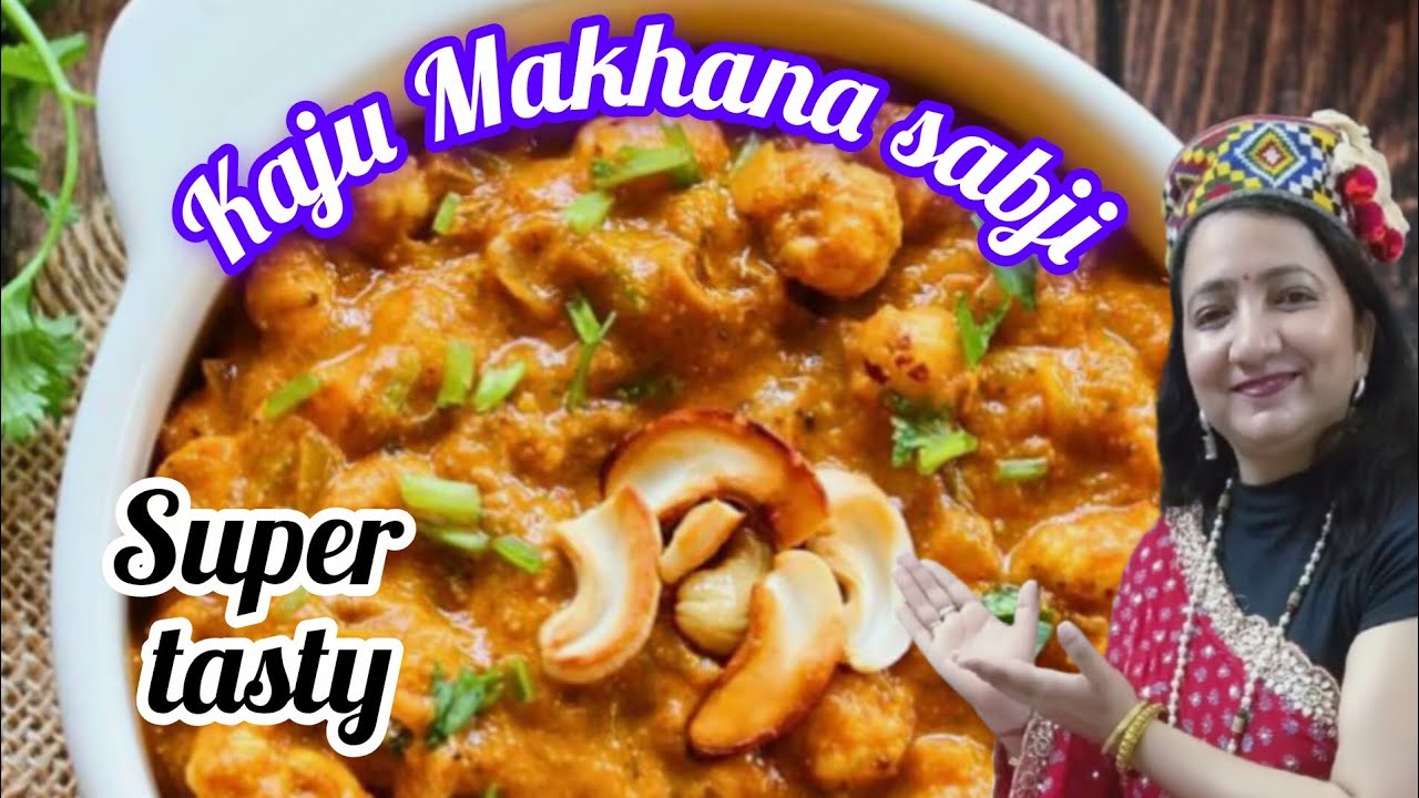 Shahi Kaju makhana recipe