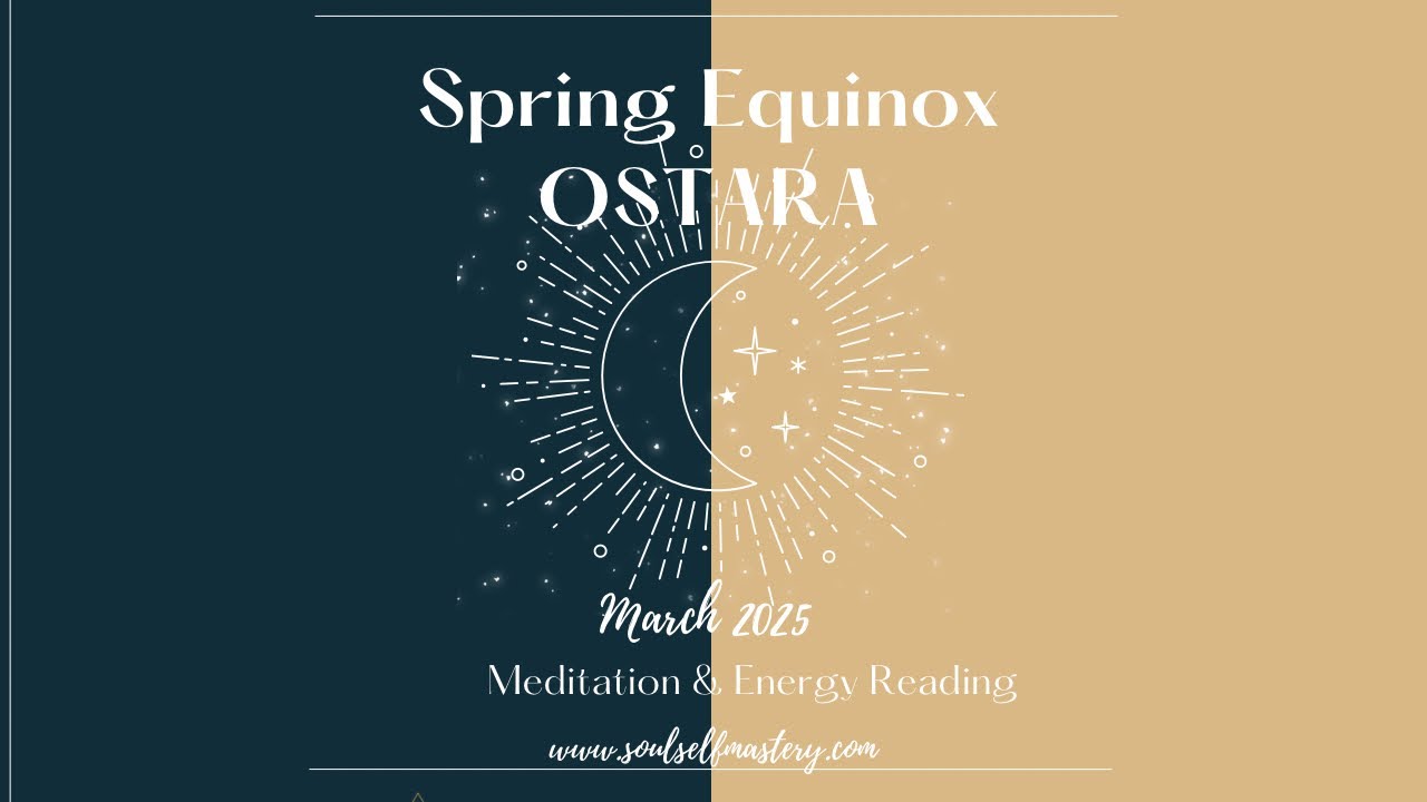 Spring Equinox OSTARA (Meditation & Energy reading) #dnaactivation #timelineshift #deephealing