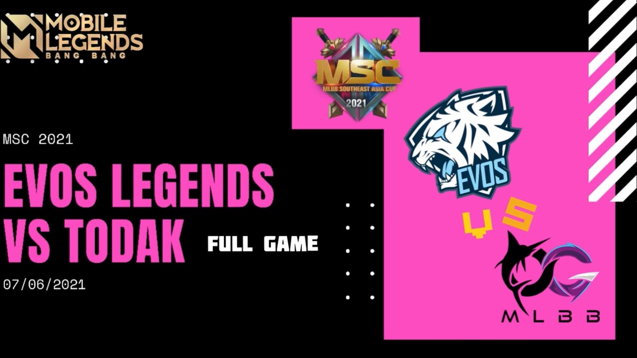 Mobile Legends MSC 2021 | EVOS Legends Vs Todak | Full Game | #evos #msc #mobilelegends