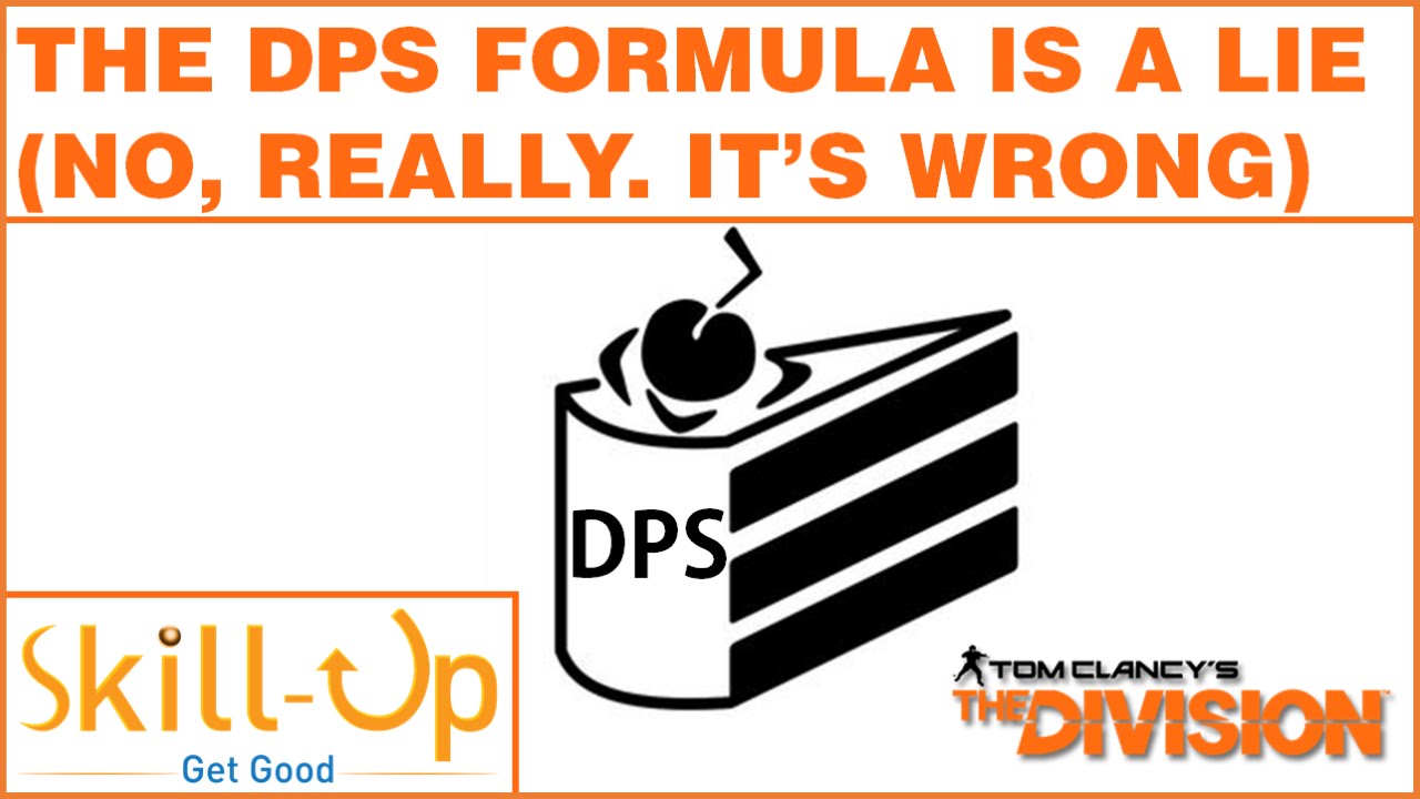 The Division - The DPS Formula Is A Lie! (and how you need to gear differently)
