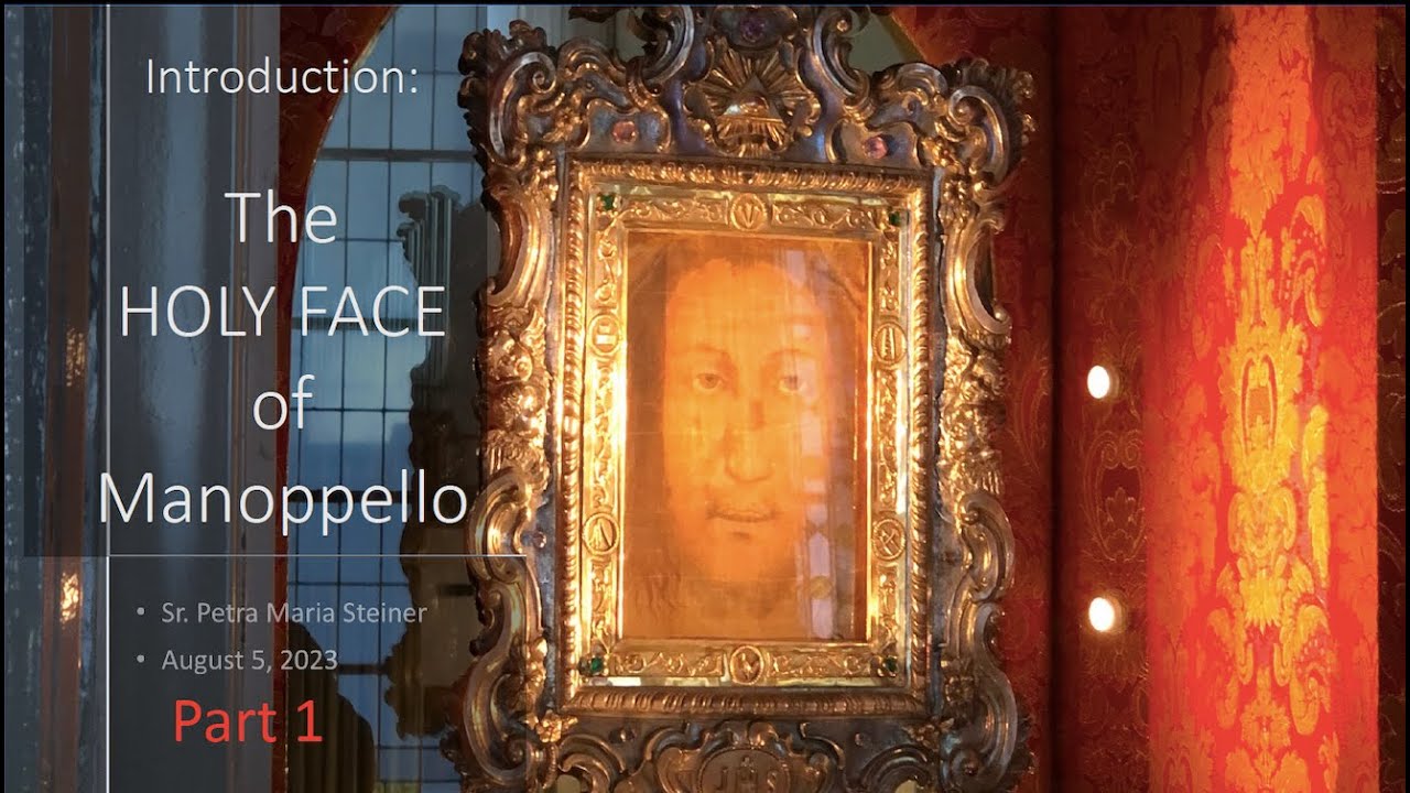 Part 1: SF August 5, 2023, THE HOLY FACE of  MANOPPELLO: Introduction