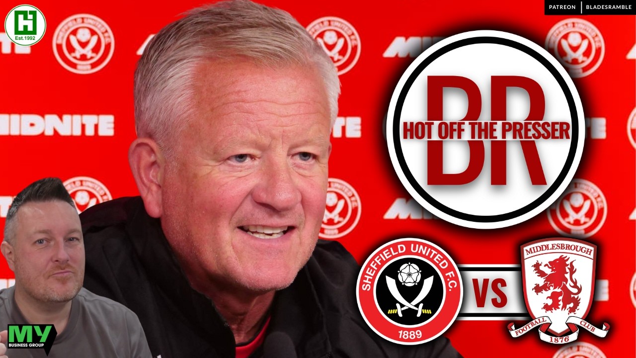 ⚔️🔥 HOT OFF THE PRESSER | SHEFFIELD UNITED v MIDDLESBROUGH! 🔥⚔️