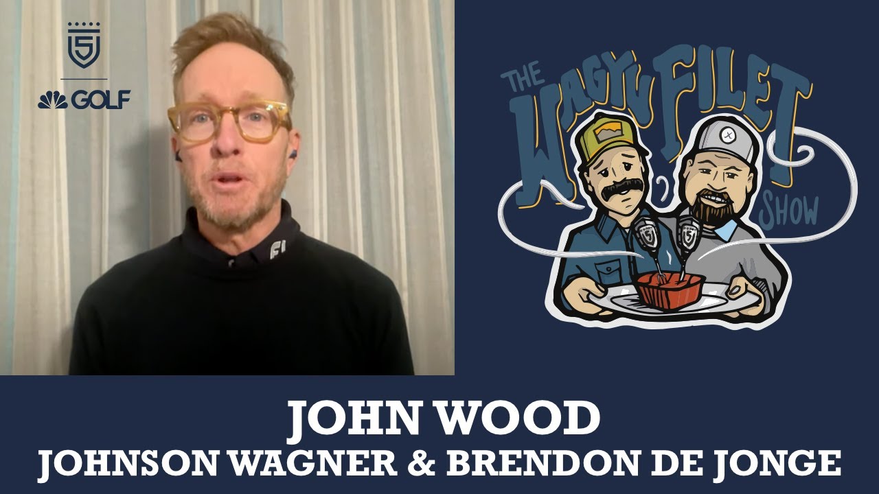 John Wood, Johnson Wagner & Brendon de Jonge join 5 Clubs on Golf Channel