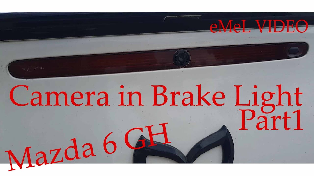 Mazda 6 GH -  Rear Camera (Wireless) in Brake Light Part1 + Door Button Repair