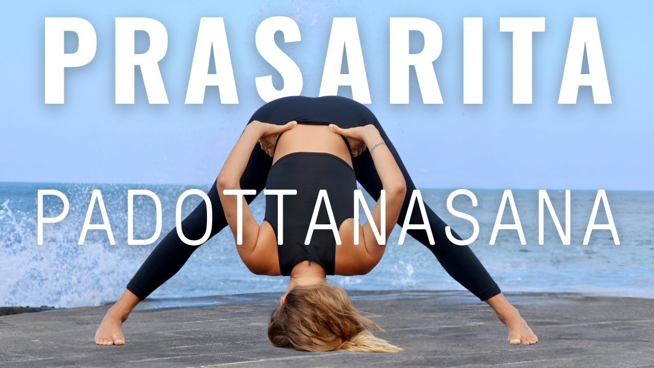 Prasarita padottanasana A, B, C y D paso a paso
