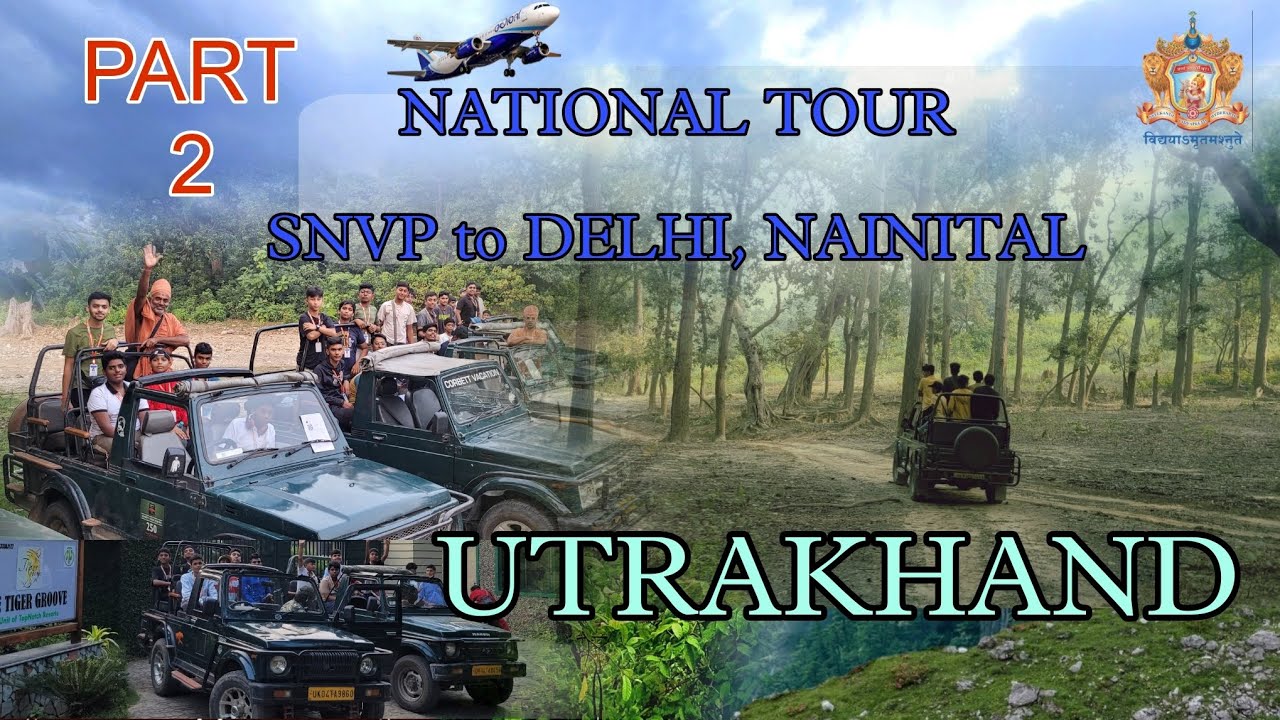 NATIONAL TOUR|| PART - 2 || JIM CORBETT || UTRAKHAND || SNVP - 2024 ||
